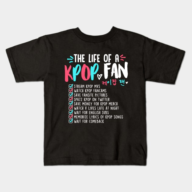 THE LIFE OF A KPOP FAN Kids T-Shirt by skeletonvenus